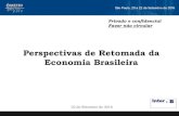 Perspectivas de Retomada da Economia Brasileira · Economia Brasileira 22 de Setembro de 2016 . Contexto internacional 2016-18 . 3 ... •Com queda das receitas e apoio limitado para