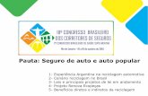 Pauta: Seguro de auto e auto popular - Fenacor · PLS 617 de 2011, de autoria do Senador Romero Jucá Disciplina o funcionamento de empresas de desmontagem de veículos automotores