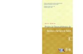 Projeto de Desenvolvimento de Sistemas e Serviços de Saúdeiah.iec.pa.gov.br/iah/fulltext/pc/monografias/ms/pdsss/pdsss-v5.pdf · Assim, o Projeto de Desenvolvimento de Sistemas