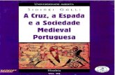 A Cruz, a Espada e a Sociedade Medieval Portuguesa_a_Espada_… · sistemática do processo histórico português e uma correta compreensão do passado coletivo. Contudo, alguns trabalhos