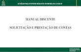 MANUAL DISCENTE SOLICITAÇÃO E PRESTAÇÃO DE CONTASpropg.ufabc.edu.br/wp-content/uploads/Manual-Discente.pdf · 2020. 6. 24. · MANUAL DISCENTE SOLICITAÇÃO E PRESTAÇÃO DE CONTAS.