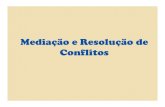 Mediação e Resolução de Conflitos · 2019. 12. 10. · »Mediação Entre Pares ... entre entidades protetoras do meio ambiente, interessadas na conservação da biodiversidade