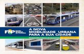 A novA mobilidAde urbAnA pArA A suA cidAde€¦ · nº 12.587, de 2012, que institui a Política Nacional de Mobilidade Urbana. a nova lei objetiva contribuir para o acesso universal