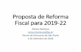 Proposta de Reforma Fiscal para 2019-22 · 2018. 9. 3. · (exclui capitalização da Petrobras, em 2010, e pagamento de atrasados de exercícios anteriores, em 2015) O “Banquete