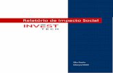 Relatório de Impacto Social - investtech.com.br€¦ · Relatório de Impacto Social, a fim de mensurar e avaliar o impacto gerado e identificar novas formas de maximizar esse objetivo.