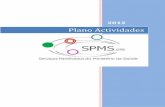 Plano Actividades 2012 15122011spms.min-saude.pt/wp-content/uploads/2012/03/PA_2012.pdfSistema de Saúde (ACSS). A SPMS fica, assim, também responsável pelo desenvolvimento, manutenção