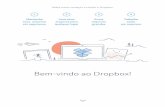 Bem-vindo ao Dropbox!€¦ · O Dropbox também inclui diversas ferramentas de segurança para ajudá-lo a proteger ainda mais sua conta e seus dados. Acesse nossa Página de segurança