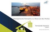 Planejamento Portuário e a Nova Lei dos Portosportal.antaq.gov.br/wp-content/uploads/2016/11/Planejamento-portu… · Master Plan SEP/PR PDZ Autoridade Portuária PNLP SEP/PR PNLI