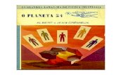 O PLANETA 54 - Visionvox...O PLANETA 54 Albert & Jean Crémieux No alto de sua poderosa civilização matemática, os homens do Planeta 54 obser-vam a vida de miseráveis planetas
