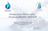 Geólogo Carlos Alberto Lancia Presidente ABINAM e SINDINAM · que lhe conferem o art. 17 da Estrutura Regimental do DNPM aprovada pelo Decreto n° 7.092, de 02 de fevereiro de 2010,