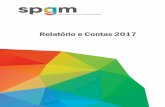 Relatório e Contas 2017 - SPGM€¦ · Relatório e Contas 2017 3 1 Órgãos Sociais Mesa da Assembleia Geral Presidente Turismo de Portugal, I.P. representado por Luís Inácio