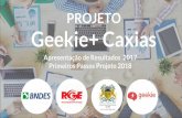 Geekie+ Caxias Primeiros Passos Projeto 2018 PROJETO€¦ · Primeiros Passos Projeto 2018. ... Pelo MEC Tecnologia oficial do programa Hora do Enem 2016 Uma das 6 tecnologias educacionais