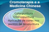 Cromoterapia e a Medicina Chinesa - ebramec.edu.br§ão-Cromotera… · Luz a Luz é o princípio de tudo o que vive. Se a luz significa fonte e manutenção da vida, as cores como