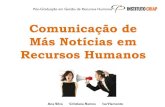 Comunicação de más notícias em Recursos Humanos · Comunicação de Más Notícias Comunicação de Más Notícias em Recursos Humanos 7 Regras para o sucesso comunicacional: