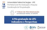 A Pós-graduação da UFS: Indicadores e Perspectivaspos.ufs.br/.../A_P_s-gradua__o_da...Prof._Gladston.pdf · Parabéns! Com pontuação de 2,68 a UFS con- 10 lugar quista o no prêmio
