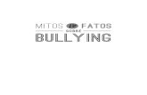 M684 Mitos e fatos sobre - Pucrsrepositorio.pucrs.br/dspace/bitstream/10923/9044/2/Mitos_e_Fatos_… · M684 Mitos e fatos sobre bullying: orientações para pais e profissionais