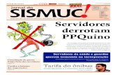 Servidores derrotam PPQuino - sismuc.org.br Conciliação de greves limpa ficha dos servidores Página 6 Página 8. 2 ... EDITORIAL CAMPANHA DE LUTAS Sindicato dos Servidores Públicos