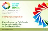 Centro de Exposições Pro Magno São Paulo - Waste Expo BrasilCOTAS DE PATROCÍNIO 21 - 23 novembro 2017 Centro de Exposições Pro Magno São Paulo - Brasil Único Evento no País