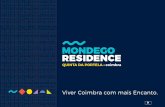 Viver Coimbra com mais Encanto.€¦ · segundo os mais modernos paradigmas de urbanismo de proximidade, proporcionando aos residentes um leque completo de equipamentos, comércio