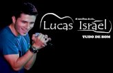 Lucas Israel...Lucas Israel tem uma trajetória de 5 anos de carreira como cantor e mais de 14 anos como baterista. Em sua trajetória como cantor destacam-se apresentações nas cidades