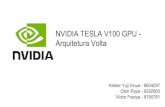 Arquitetura Volta NVIDIA TESLA V100 GPUwiki.icmc.usp.br/images/f/f1/G15_1.pdf · NVIDIA Tesla D870 GPU Lançado em 2 de maio de 2007 Dois NVIDIA Tesla C870 GPU com 128 processadores