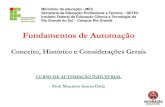 Fundamentos de Automação · 2017. 3. 21. · Curso de Automação Industrial Disciplina de Fundamentos de Automação – Prof. Maurício Ortiz 9 Como visto na figura, a montagem