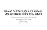 Gestão da Informação em Museus · Gestão da Informação em Museus uma contribuição para o seu estudo As Artes e as Ciências em Diálogo, Congresso Internacional 2015 Green