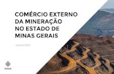 COMÉRCIO EXTERNO DA MINERAÇÃO NO ESTADO DE MINAS …portaldamineracao.com.br/wp-content/uploads/2019/04/comex-mg-jan2019.pdfCOMÉRCIO EXTERNO SETOR MINERAL DE MINAS GERAIS. Exportações