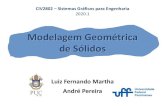 Modelagem Geométrica de Sólidos - PUC-Rio · • Topologia e Geometria Geometria – conjunto de informações completas e essenciais para definir a forma e a localização espacial