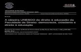 2013-01 A cátedra UNESCO de direito à educação da Faculdade de Direito: democracia ... · 2017. 6. 18. · ocasião da primeira eleição direta, da qual participaram os cidadãos