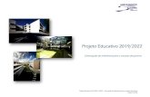 Projeto Educativo 2019/2022...Projeto Educativo 2019-2022 | AEDD - Uma opção de referência para o sucesso dos jovens Página 3 de 32 Introdução Tal como expresso no artigo 9.º
