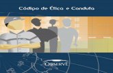 Código de Ética e Conduta - observeseguranca.com.brobserveseguranca.com.br/pdf/codigodeconduta.pdf · agosto de 2013 (também conhecida como Lei Anticorrupção) poderia causar