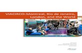 VIACIRCO: Montreal, Rio de Janeiro, London, and the World · VIACIRCO: Montreal, Rio de Janeiro, London, and the World It had always been my dream to see the creation of an exchange