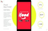 iFood 21% App Install - IMS Corporate · Snap Ads + App Install Objetivo: O iFood, um aplicativo de entrega de comida, buscava não apenas atingir novos usuários, mas também gerar