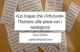 «La lingua che s’infutura»: l’italiano alle prese con i neologismi...Gianni Rodari: «Parole nuove» Io conosco un signore che inventa parole nuove. Per esempio ha inventato