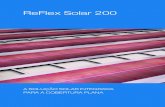 ReFlex Solar 200 - roofing-webservices.renolit.com · ReFlex Solar 200 A SOLUÇÃO SOLAR INTEGRADA PARA A COBERTURA PLANA. VANTAGENS • módulos solares do tipo silicio amorfo em
