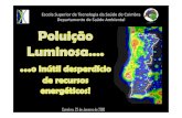 Escola Superior de Tecnologia da Saúde de Coimbra …€¦ · Poluição Luminosa do Homem Interfere na observação astronómica Pode ser prevenida/ evitada criada pelo Homem 2.