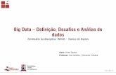 Big Data Definição, Desafios e Análise de dadosin940/BigData-Victor_Santos.pdf · BIG Data – Definição, Desafios e Análise de Dados IN0940 – Recife/PE Banco de Dados CIn.ufpe.br