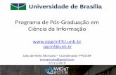 Programa de Pós-Graduação em Ciência da Informaçãowidat2019.fci.unb.br/images/apresentacoes/PPGCINF_UnB.pdfPrograma de Pós-Graduação em Ciência da Informação pgcinf@unb.br