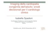 Imaging della cardiopatia congenita dell'adulto: snodi ... della cardiopatia congenita dell'adult… · Metodiche di imaging per diagnosi e follow-up delle cardiopatie congenite dell’adulto