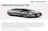 HB20S Vision 1 - hyundai.com.br · HB20S Vision 1.6 A Hyundai é sua parceira além dos carros, pensando em cada ... Acesse os principais recursos do seu smartphone por meio de comandos