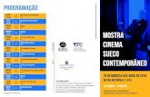 mostra cinema sueco folder · 2016. 3. 17. · Documentário sobre os três responsáveis pelo site The Pirate Bay, Fredrik, Gottfrid e Peter, acusados por violação de direitos