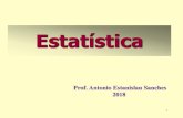 Estatística - Professor Sanches - Professor Sanches€¦ · ESTATÍSTICA DESCRITIVA compreende a coleta, organização, descrição dos dados, cálculo e a interpretação de coeficientes.