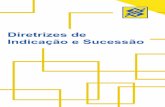 Política Específica de Indicação e ... - Banco do Brasil · gestão empresarial, gerenciamento de riscos, gestão de pessoas, dentre outros. Outras informações sobre o sistema