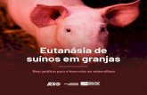 Eutanásia de suínos em granjasainfo.cnptia.embrapa.br/digital/bitstream/item/204606/1/final9301.pdf · 4. Overdose anestésica Sangria Monitoramento dos procedimentos de eutanásia