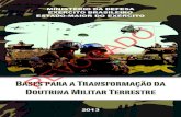 Bases Transf DMT - Exército Brasileiro · Doutrina Militar Terrestre (DMT) e destina-se a orientar a introdução de concepções e conceitos doutrinários com vistas à incorporação,