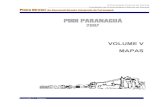VOLUME V MAPAS - Prefeitura Paranaguá PLANO DIRETOR/PD… · volume v – mapas . 3 Índice de mapas volume i – parte i – anÁlise e diagnÓstico contexto regional mapa 1 –