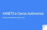 VANETS e Carros Autônomos - IME-USPdiogojp/computacao-movel-2017/seminar/f… · Classificação de Carros Autônomos Autonomia parcial O sistema acelera, desacelera e controla a
