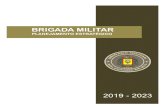 Brigada Militar...Planejamento Estratégico da Brigada Militar 2019 - 2023 SUMÁRIO Apresentação Missão, Valores e Visão Infográfico Objetivo Institucional I Promover e Preservar
