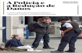 A Polícia e a Redução de Danos - Open Society Foundations · de valia, com base nas experiências positivas dos agentes de segurança na abordagem de “redução de danos”.